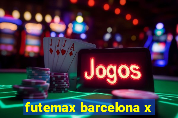 futemax barcelona x